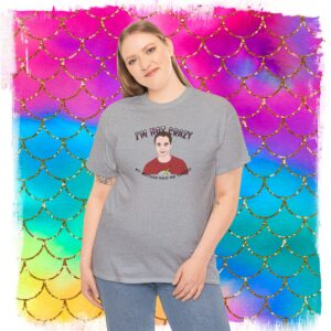 Sheldon Fans T-Shirt I’m Not Crazy Tee